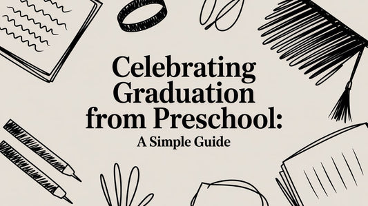Celebrating graduation from preschool: A Simple Guide