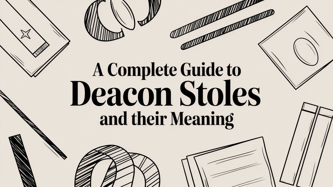 A Complete Guide to Deacon Stoles and Their Meaning