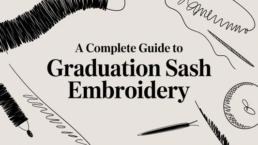 A Complete Guide to Graduation Sash Embroidery