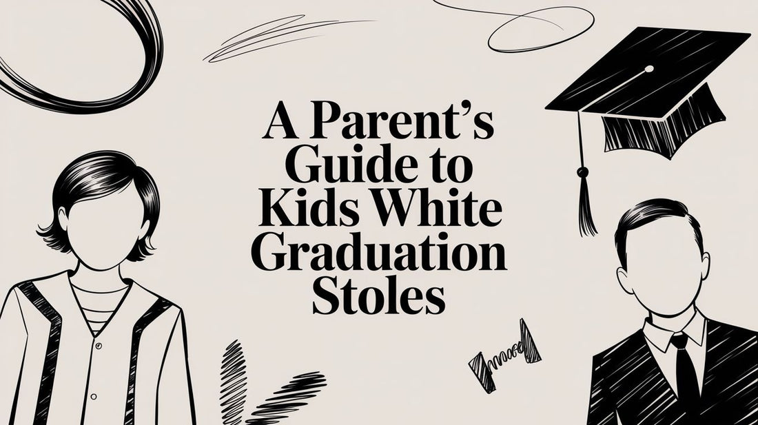 A Parent's Guide to Kids White Graduation Stoles